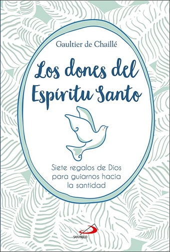 Los dones del Espíritu Santo, libro del sacerdote Gaultier de Chaillé