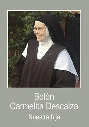 El libro `Belén, Carmelita Descalza. Nuestra hija´. 