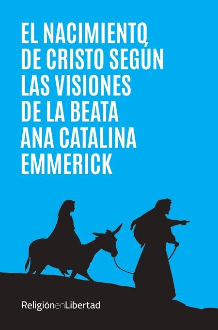 'El nacimiento de Cristo según las visiones de la beata Ana Catalina Emmerick'.
