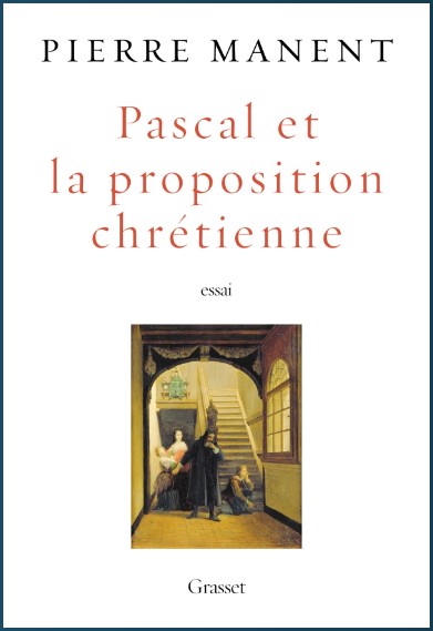 'Pascal y la propuesta cristiana' de Pierre Manent.