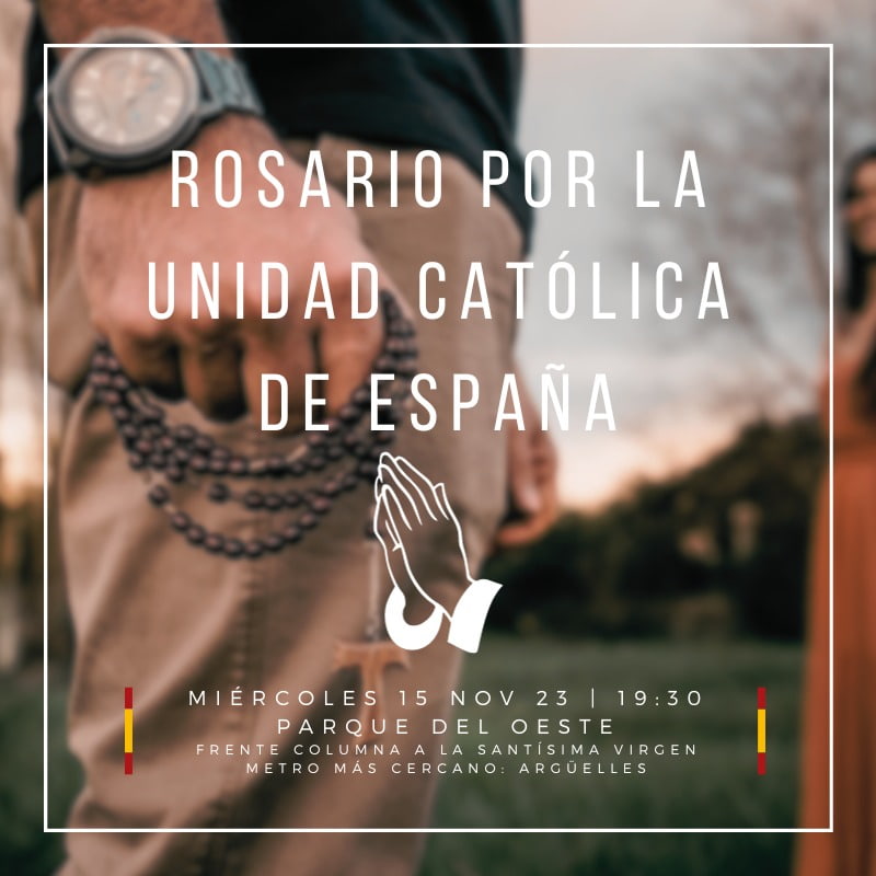 Rosario por la Unidad Católica de España.  