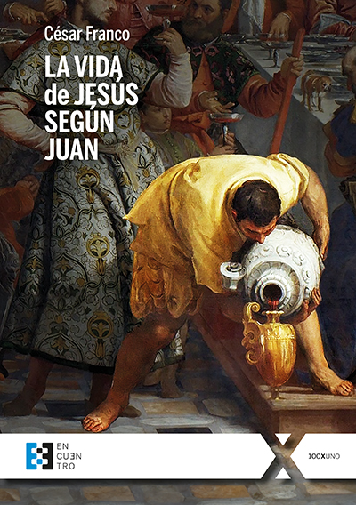 'La vida de Jesús según Juan', de Ediciones Encuentro.