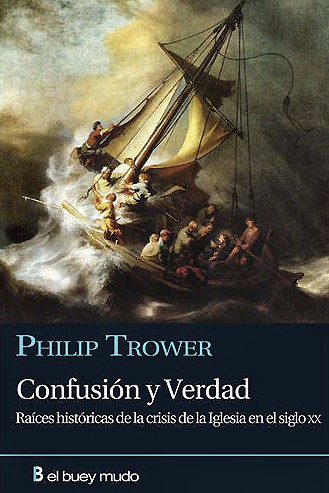 'Confusión y verdad' de Philip Trower.