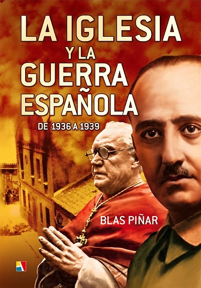 Portada de La Iglesia y la guerra española de Blas Piñar.