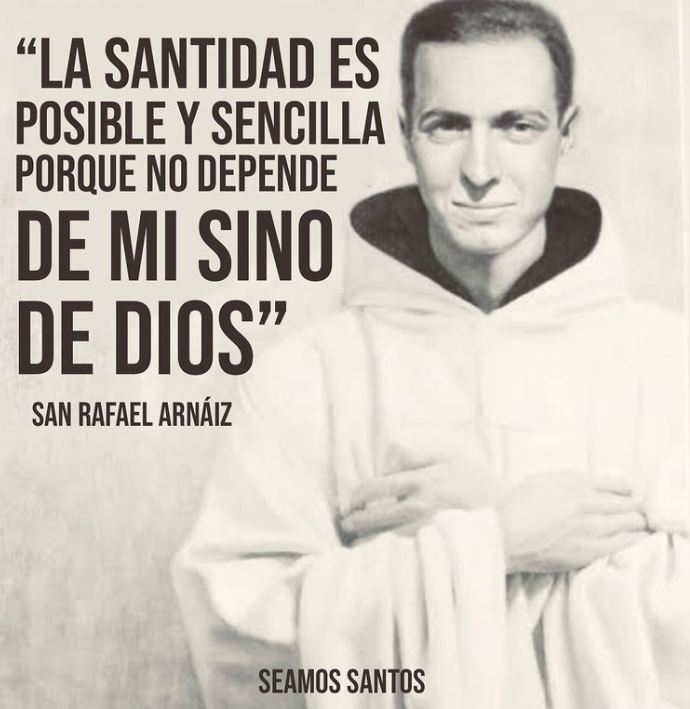 Imagen con el texto: “La santidad es posible y sencilla porque no depende de mí sino de Dios”, San Rafael Arnáiz 