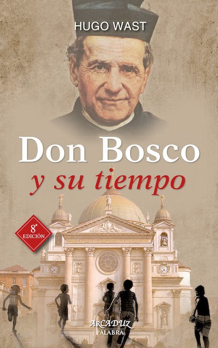 Portada de "Don Bosco y su tiempo" de Hugo Wast.