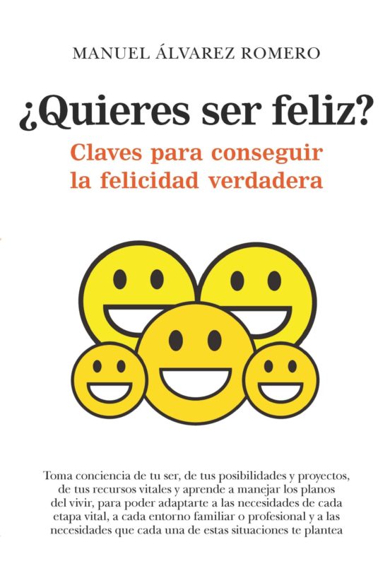 ¿Quieres ser feliz?, de Manuel Álvarez Romero.