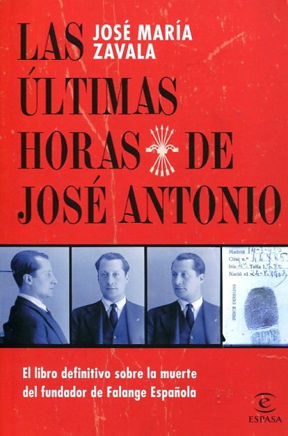 'Las últimas horas de José Antonio' de José María Zavala.