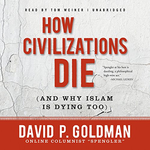 How Civilizations Die, el libro de 2011 de David P Goldman