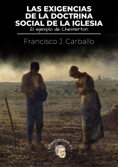 Las exigencias de la Doctrina Social de la Iglesia, de Francisco J. Carballo.