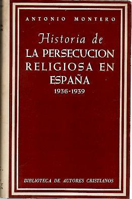 Historia de la persecución religiosa en España, libro de 1961 del historiador y arzobispo Antonio Montero