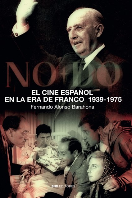 Portada de 'El cine español en la era de Franco, 1939-1975'.