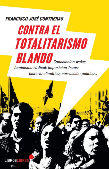 Portada de 'Contra el totalitarismo blando'