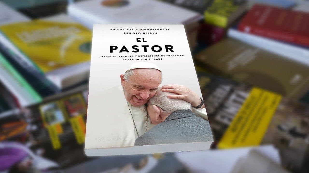 El Pastor - libro-entrevista del Papa Francisco tras 10 años de pontificado con 2 periodistas argentinos