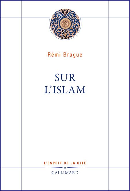'Sur l'islam' de Rémi Brague.