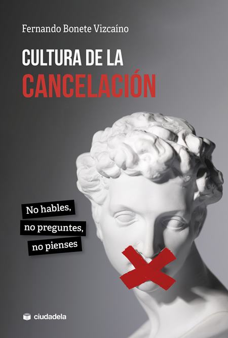 'Cultura de la cancelación' de Fernando Bonete Vizcaíno.