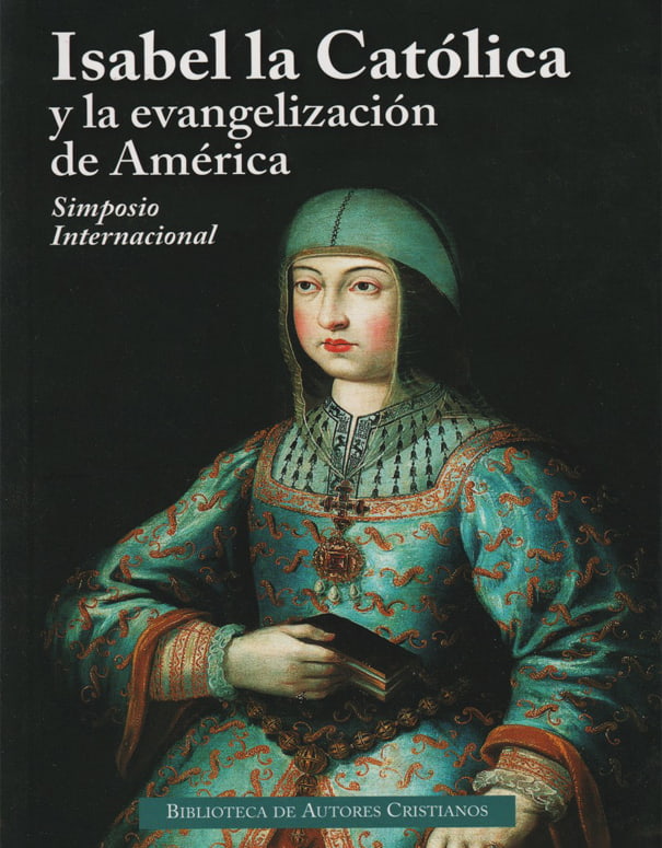 Isabel la Catolica y la evangelizacion de America. 