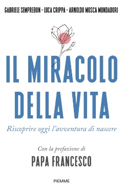 Il Miracolo della Vita es un libro sobre la vida prenatal y la injusticia del aborto con prólogo del Papa Francisco