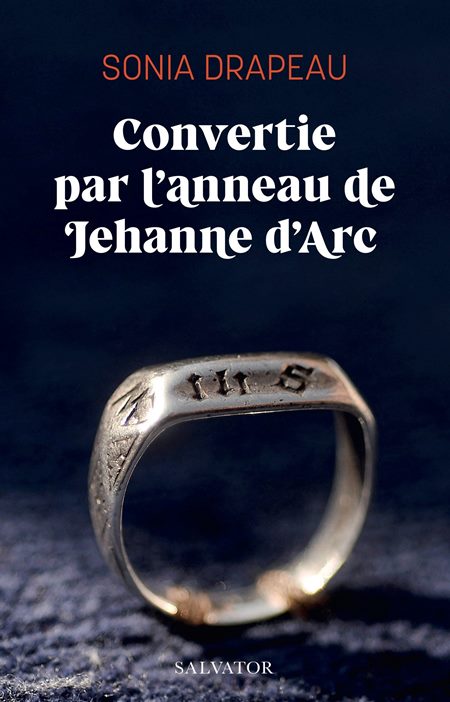 'Convertida por el anillo de Juana de Arco' de Sonia Drapeau.