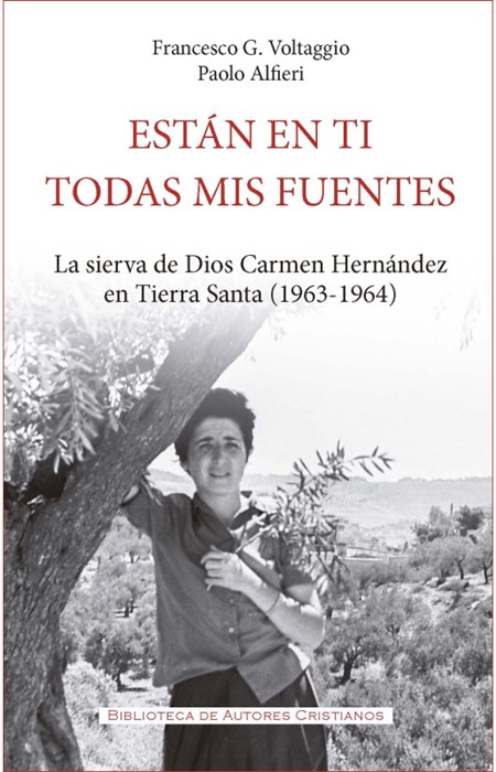'Están en ti todas mis fuentes': un libro sobre Carmen Hernández en Tierra Santa.