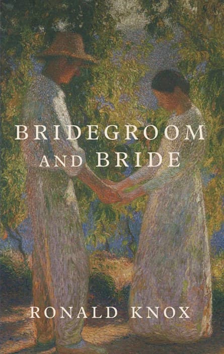 'Bridegroom and bride' de Ronald Knox.