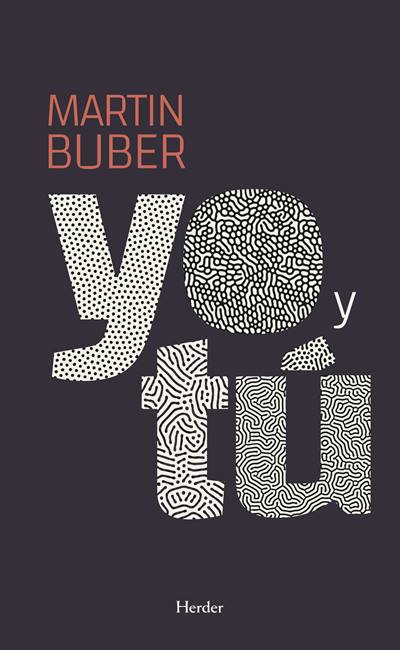 Martin Buber, 'Yo y tú'.