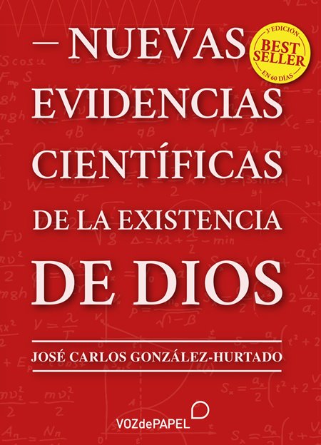 'Nuevas evidencias científicas de la existencia de Dios' de José Carlos González-Hurtado.