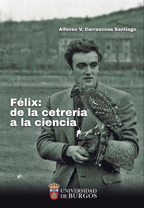 'Félix: de la cetrería a la ciencia', de Alfonso V. Carrascosa.