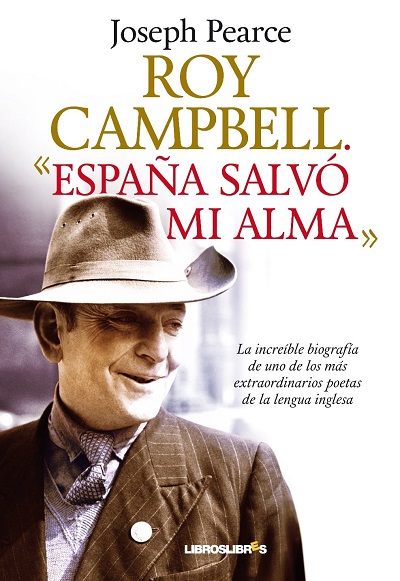 Portada de 'Roy Campbell: España salvó mi alma' de Joseph Pearce.
