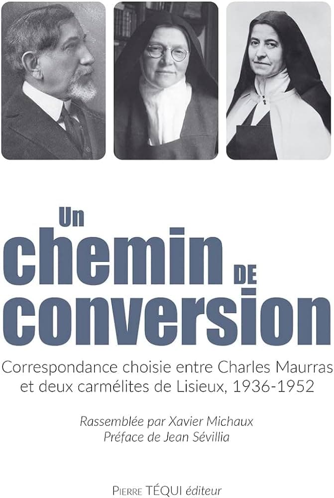 Portada de Un chemin de conversion, libro sobre las cartas cruzadas por las carmelitas de Lisieux y Charles Maurras