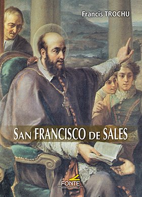'San Francisco de Sales' de Francis Trochu.