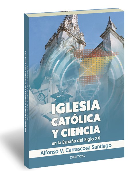 Alfonso V. Carrascosa, 'Iglesia católica y ciencia en la España del siglo XX'.