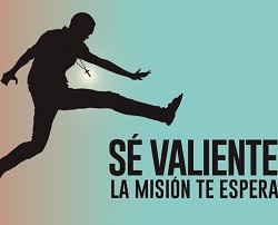 «Sé va­lien­te, la misión te espera»: lema del Domund 2017, un llamamiento a la vida misionera