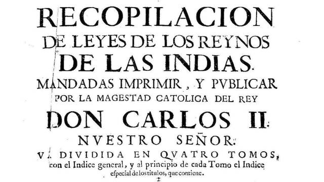 Leyes de Indias, recopilación de 1681.