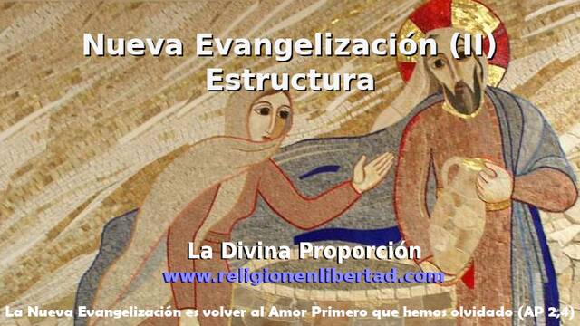 Nueva Evangelización (II) Estructura