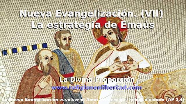 Nueva Evangelización (VII). Estrategia de Emaús