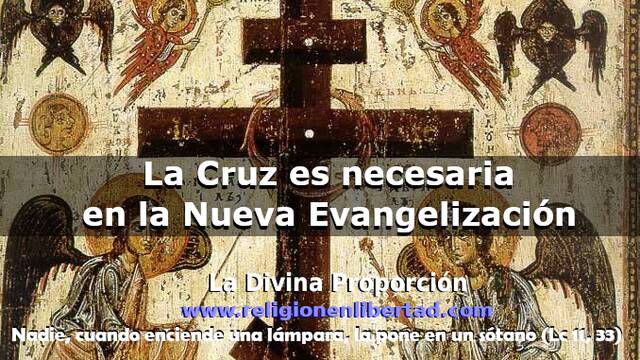La Cruz es necesaria en la Nueva Evangelización