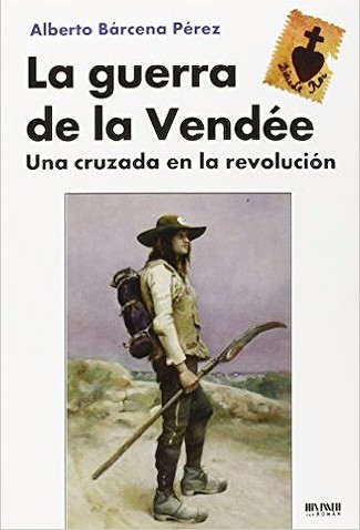 El genocidio de La Vendée: las pruebas de la determinación anticatólica de  la Revolución Francesa - ReL